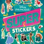 Disney Princess: Super Stickers (With over 150 stickers!)