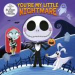 Disney Tim Burton's The Nightmare Before Christmas: You're My Little Nightmare