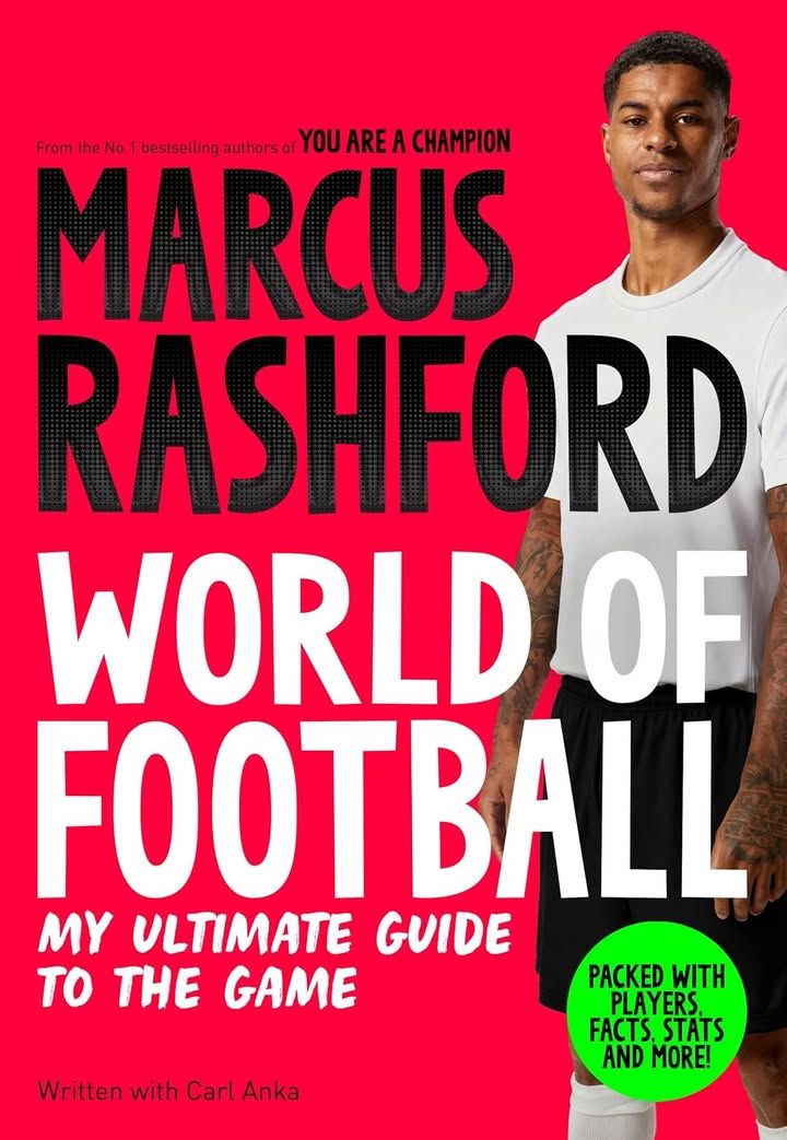 Marcus Rashford: World of Football: Packed with players, facts, stats, and more!