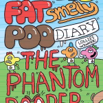 My Big Fat Smelly Poo Diary: The Phantom Pooper - The hilarious full colour series, perfect for fans of Bunny Vs Monkey