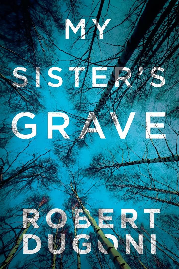 My Sister S Grave By Robert Dugoni