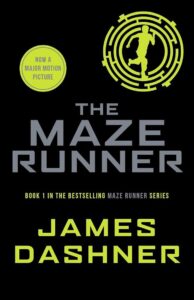 The Maze Runner Maze Runner Series Book 1 Book 1 In The Multi Million Bestsellin