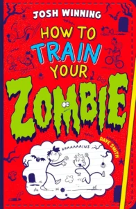 how-to-train-your-zombie-filled-with-monsters-friendship-and-supernatural-chaos-0702349801