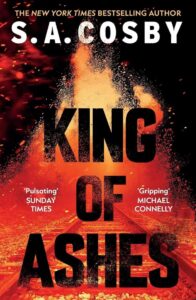 King Of Ashes The New Thriller From The Award Winning And Internationally Bestse
