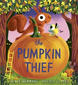 the-pumpkin-thief-a-hilarious-autumnal-picture-book-by-the-new-york-times-bestse-0702343498