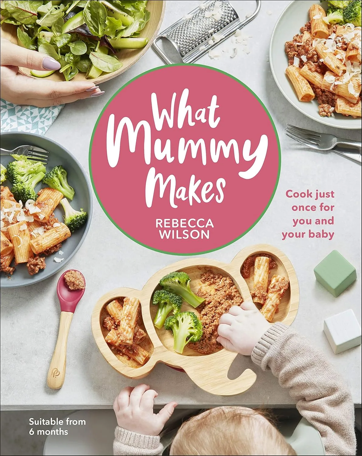 what-mummy-makes-cook-just-once-for-you-and-your-baby-0241455154